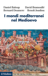 I mondi mediterranei nel Medioevo - Librerie.coop
