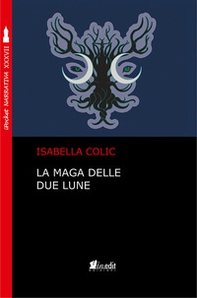 La maga delle due lune - Librerie.coop