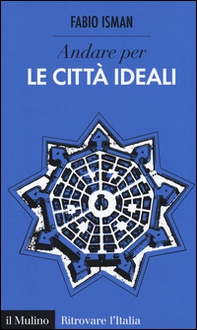 Andare per le città ideali - Librerie.coop Andare per le città ideali - Librerie.coop