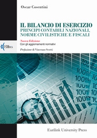 Il bilancio di esercizio principi contabili nazionali, norme civilistiche e fiscali. Con gli aggiornamenti normativi - Librerie.coop