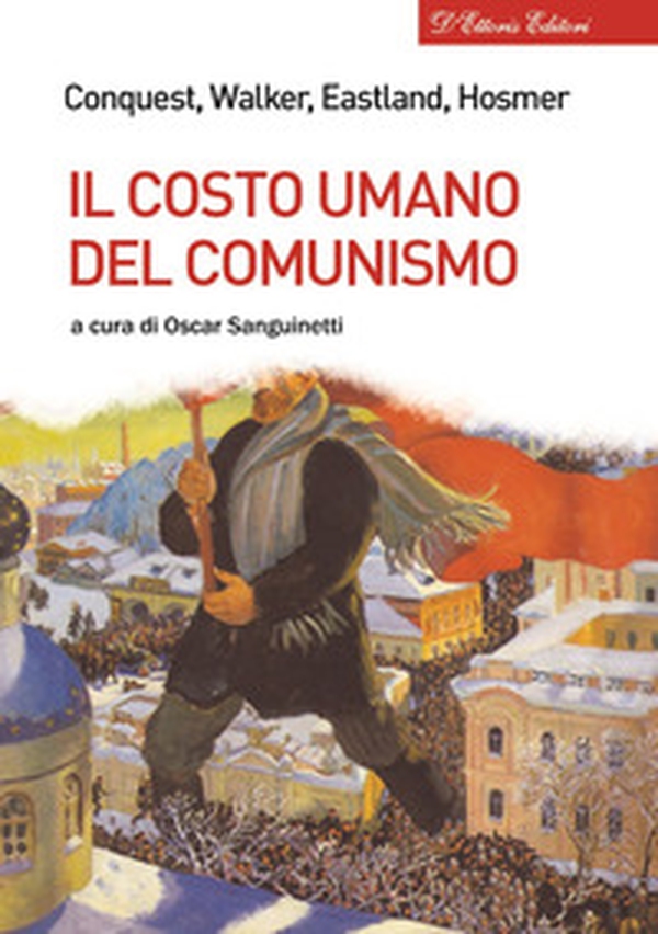 Il costo umano del comunismo - Librerie.coop Il costo umano del comunismo - Librerie.coop