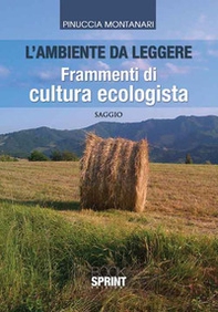 L'ambiente da leggere. Frammenti di cultura ecologista - Librerie.coop