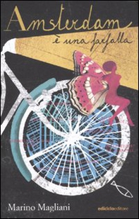 Amsterdam è una farfalla - Librerie.coop