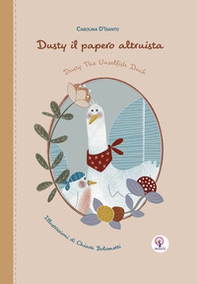 Dusty il papero altruista. Ediz. italiana e inglese - Librerie.coop Dusty il papero altruista. Ediz. italiana e inglese - Librerie.coop