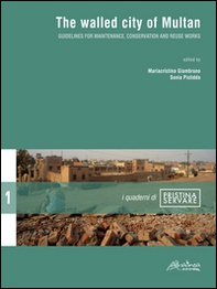 The walled city of Multan. Guidelines for maintenance, conservation and reuse works - Librerie.coop The walled city of Multan. Guidelines for maintenance, conservation and reuse works - Librerie.coop