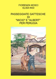 Passeggiate gattesche di «Micio» e «Albert» per Perugia - Librerie.coop Passeggiate gattesche di «Micio» e «Albert» per Perugia - Librerie.coop