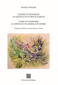 Comme un murmure. Le souffle d'un mot d'amour-Come un sussurro. Il soffio di una parola d'amore - Librerie.coop