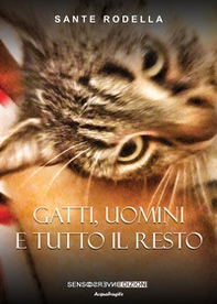Gatti, uomini e tutto il resto - Librerie.coop