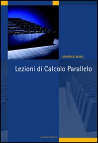 Lezioni di calcolo parallelo - Librerie.coop Lezioni di calcolo parallelo - Librerie.coop