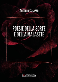 Poesie della sorte e della malasete - Librerie.coop