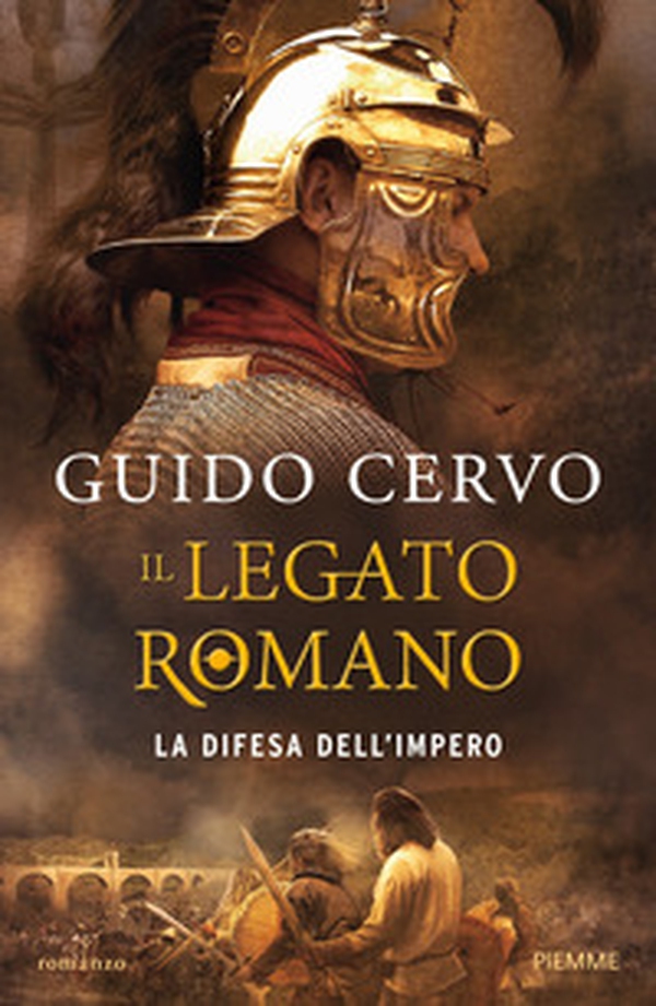 La difesa dell'impero. Il legato romano - Librerie.coop La difesa dell'impero. Il legato romano - Librerie.coop