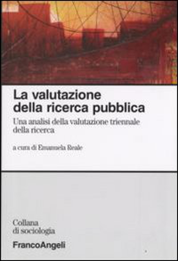La valutazione della ricerca pubblica. Un'analisi della valutazione triennale della ricerca - Librerie.coop La valutazione della ricerca pubblica. Un'analisi della valutazione triennale della ricerca - Librerie.coop