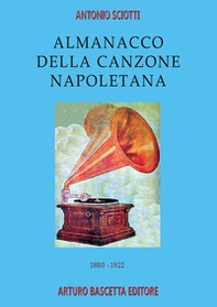 1880-1922: almanacco della canzone napoletana - Librerie.coop
