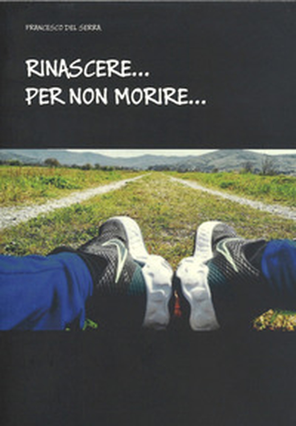 Rinascere per non morire - Librerie.coop