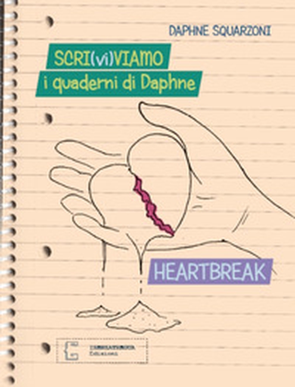 Scri(vi)viamo. I quaderni di Daphne. Heartbreak - Librerie.coop Scri(vi)viamo. I quaderni di Daphne. Heartbreak - Librerie.coop