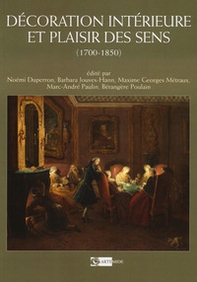 Decoration interieure et plaisir des sens (1700-1850) - Librerie.coop