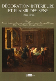Decoration interieure et plaisir des sens (1700-1850) - Librerie.coop Decoration interieure et plaisir des sens (1700-1850) - Librerie.coop
