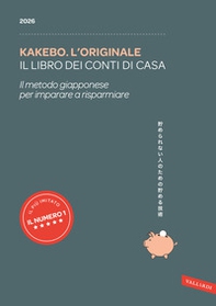 Kakebo. L'originale 2026. Il libro dei conti di casa. Il metodo giapponese per imparare a risparmiare - Librerie.coop