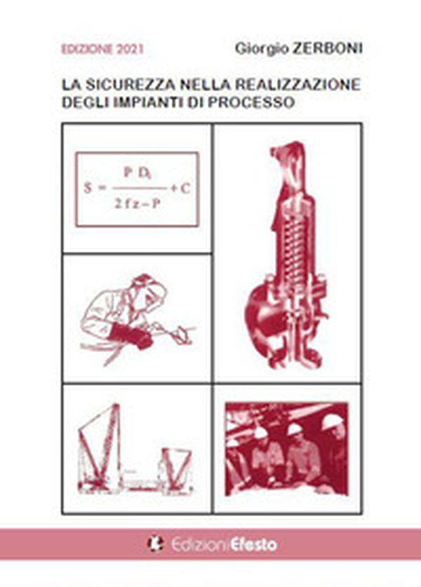 La sicurezza nella realizzazione degli impianti di processo - Librerie.coop La sicurezza nella realizzazione degli impianti di processo - Librerie.coop
