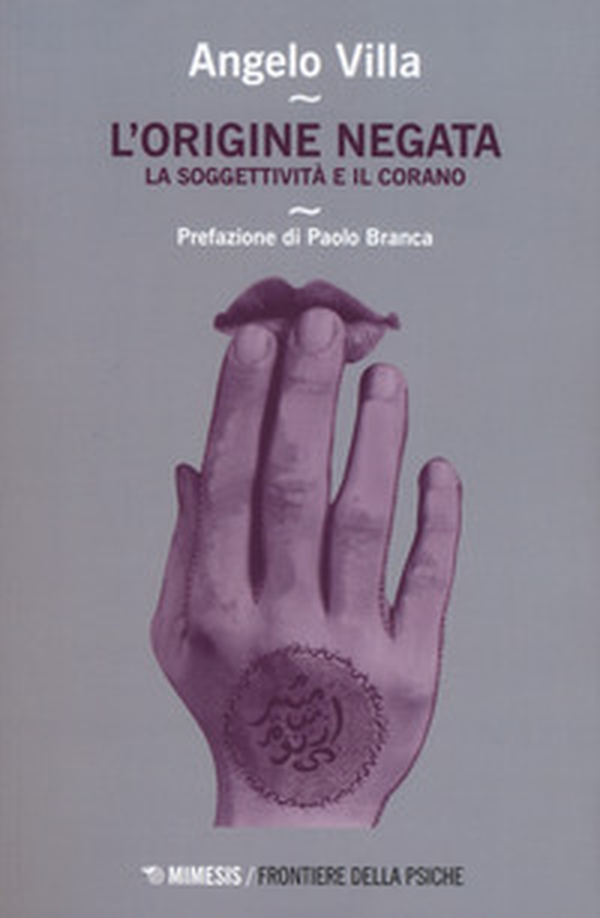 L'origine negata. Una lettura psicoanalitica del Corano - Librerie.coop L'origine negata. Una lettura psicoanalitica del Corano - Librerie.coop