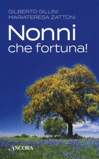 Nonni, che fortuna! - Librerie.coop Nonni, che fortuna! - Librerie.coop