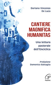 Cantiere magnifica humanitas. Una lettura pastorale dell'Enciclica - Librerie.coop