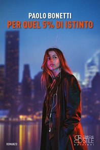 Per quel 5% di istinto - Librerie.coop