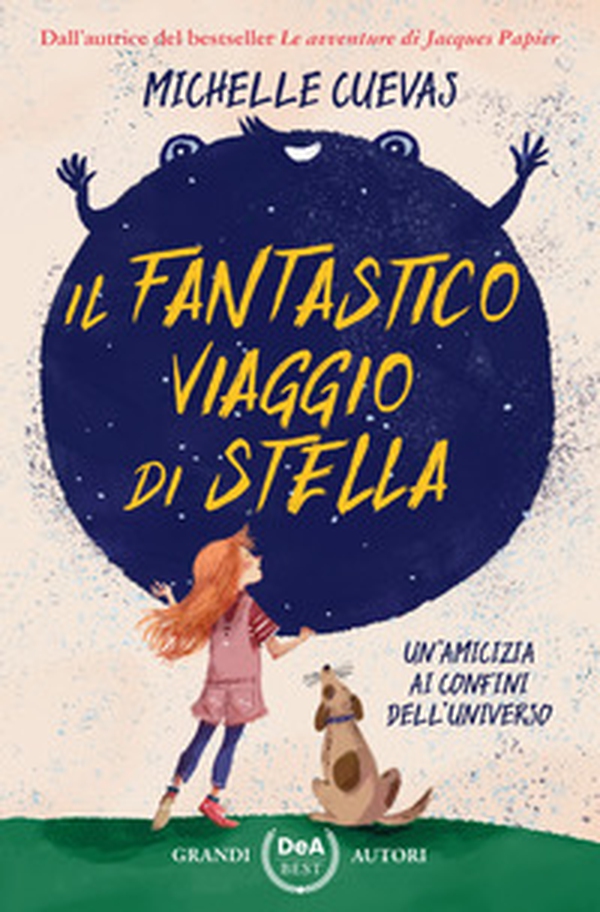 Il fantastico viaggio di Stella. Un'amicizia ai confini dell'universo - Librerie.coop Il fantastico viaggio di Stella. Un'amicizia ai confini dell'universo - Librerie.coop