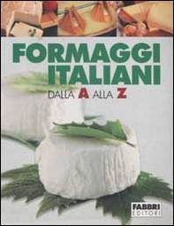 Formaggi italiani dalla A alla Z - Librerie.coop