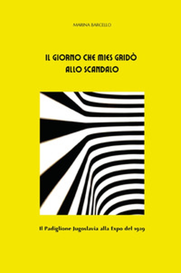 Il giorno che Mies gridò allo scandalo - Librerie.coop Il giorno che Mies gridò allo scandalo - Librerie.coop