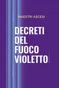 Decreti del fuoco violetto - Librerie.coop