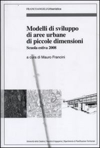 Modelli di sviluppo di aree di piccole dimensioni. Scuola estiva 2008 - Librerie.coop