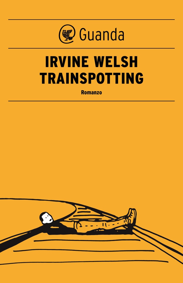 Trainspotting - Edizione italiana - Librerie.coop Trainspotting - Edizione italiana - Librerie.coop