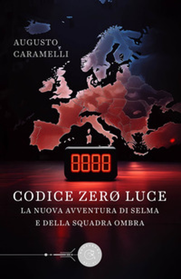 Codice Zero Luce. La nuova avventura di Selma e della squadra Ombra - Librerie.coop Codice Zero Luce. La nuova avventura di Selma e della squadra Ombra - Librerie.coop