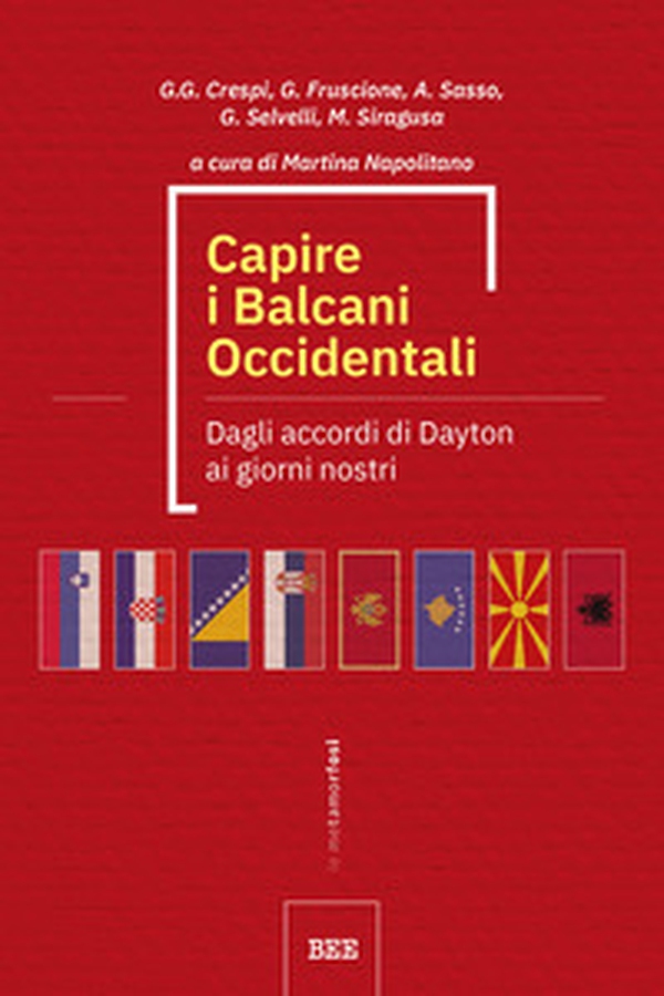 Capire i Balcani Occidentali. Dagli accordi di Dayton ai giorni nostri - Librerie.coop Capire i Balcani Occidentali. Dagli accordi di Dayton ai giorni nostri - Librerie.coop