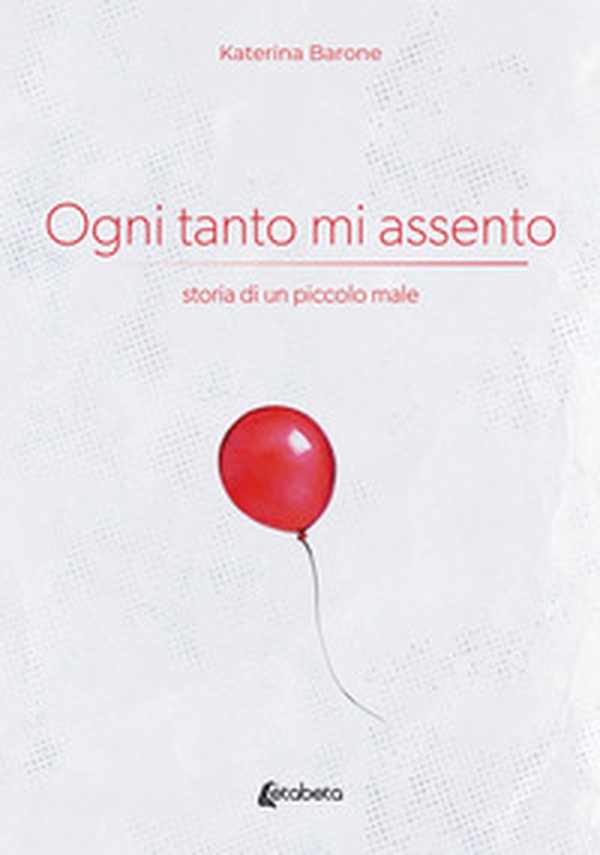 Ogni tanto mi assento. Storia di un piccolo male - Librerie.coop Ogni tanto mi assento. Storia di un piccolo male - Librerie.coop