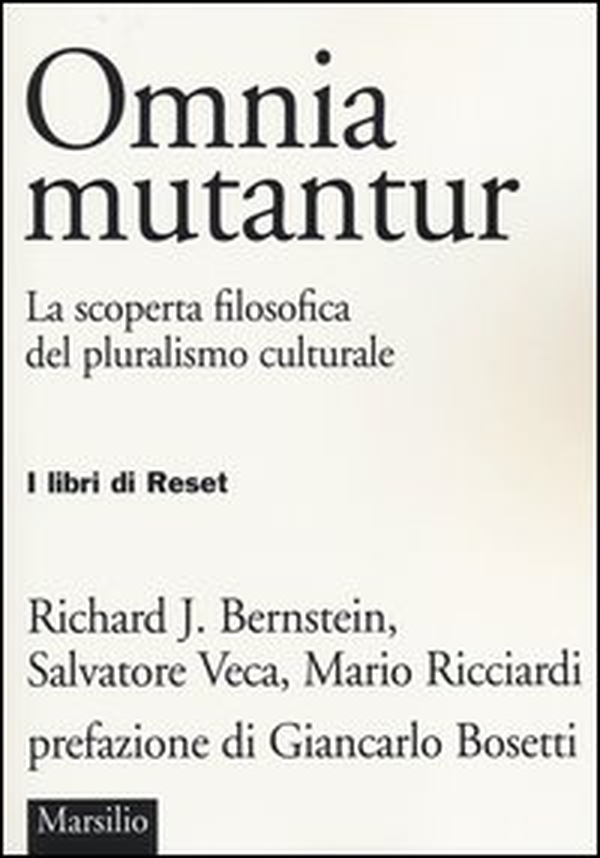 Omnia mutantur. La scoperta filosofica del pluralismo culturale - Librerie.coop Omnia mutantur. La scoperta filosofica del pluralismo culturale - Librerie.coop