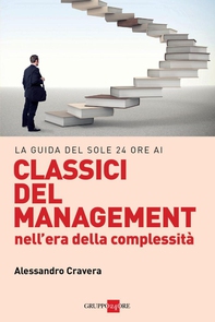 La guida del Sole 24 ORE ai classici del management - Librerie.coop La guida del Sole 24 ORE ai classici del management - Librerie.coop
