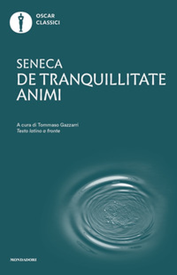 De tranquillitate animi. Testo latino a fronte - Librerie.coop De tranquillitate animi. Testo latino a fronte - Librerie.coop