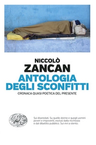 Antologia degli sconfitti. Cronaca quasi poetica del presente - Librerie.coop