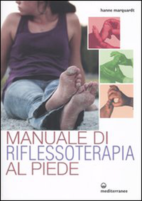Manuale di riflessoterapia al piede - Librerie.coop Manuale di riflessoterapia al piede - Librerie.coop
