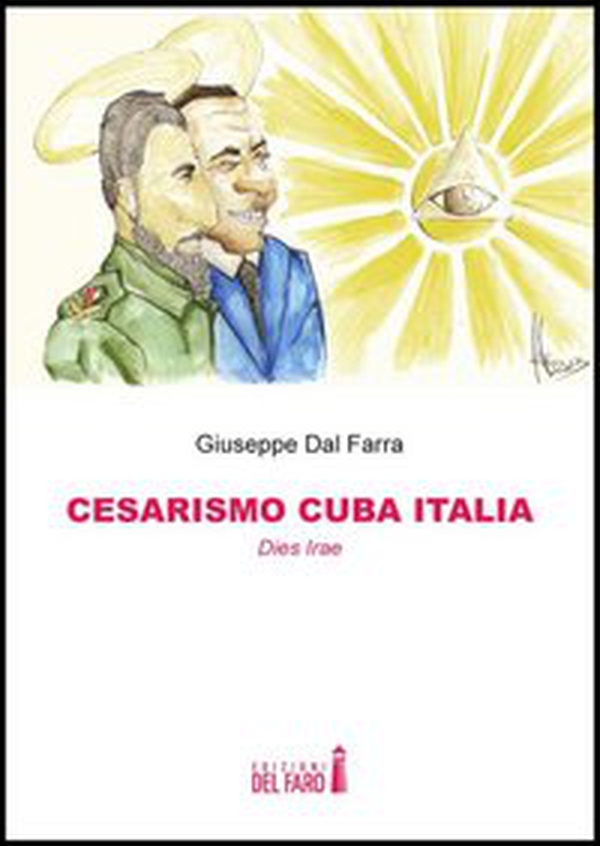 Cesarismo Cuba Italia. Dies Irae - Librerie.coop