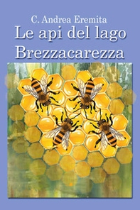 Le api del lago Brezzacarezza - Librerie.coop