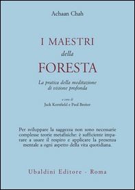 I maestri della foresta. La pratica della meditazione di visione profonda - Librerie.coop I maestri della foresta. La pratica della meditazione di visione profonda - Librerie.coop