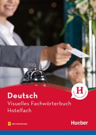Visuelle Fachwörterbucher. Visuelles Fachwörterbuch Hotelfach - Librerie.coop