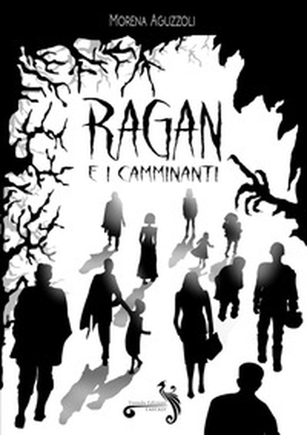 Ragan e i camminanti - Librerie.coop Ragan e i camminanti - Librerie.coop