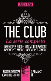 The Club. La serie completa: Insieme per gioco-Insieme per passione-Insieme per amore-Insieme per sempre - Librerie.coop