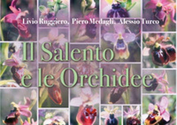 Il Salento e le orchidee - Librerie.coop Il Salento e le orchidee - Librerie.coop