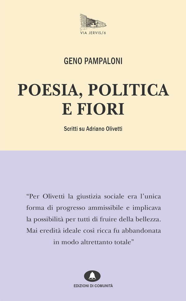 Poesia, politica e fiori. Scritti su Adriano Olivetti. - Librerie.coop Poesia, politica e fiori. Scritti su Adriano Olivetti. - Librerie.coop