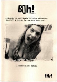 Buh!... E ora che ho attorato la vostra attenzione andatevi a leggere la quarta di copertina... - Librerie.coop